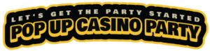 Pop Up Casino Party